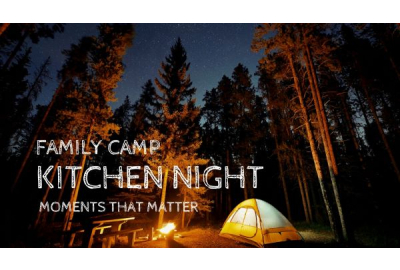 Moments That Matter: Family Camp Kitchen Night