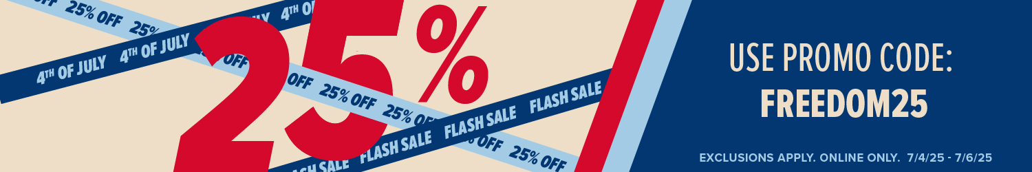July 4th Flash Sale with Promo Code: FREEDOM25