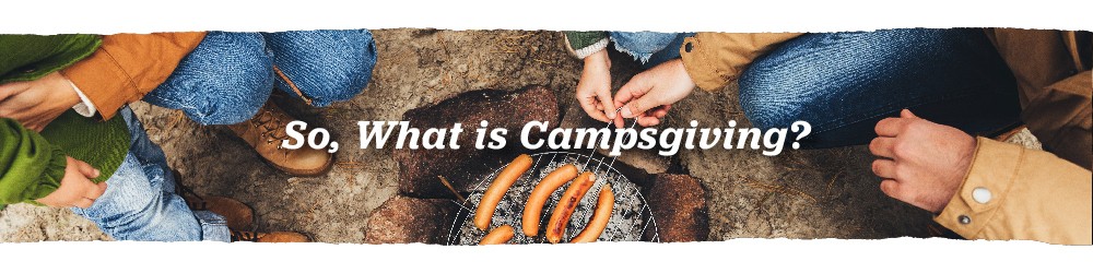What is Campsgiving? What is Campsgiving?